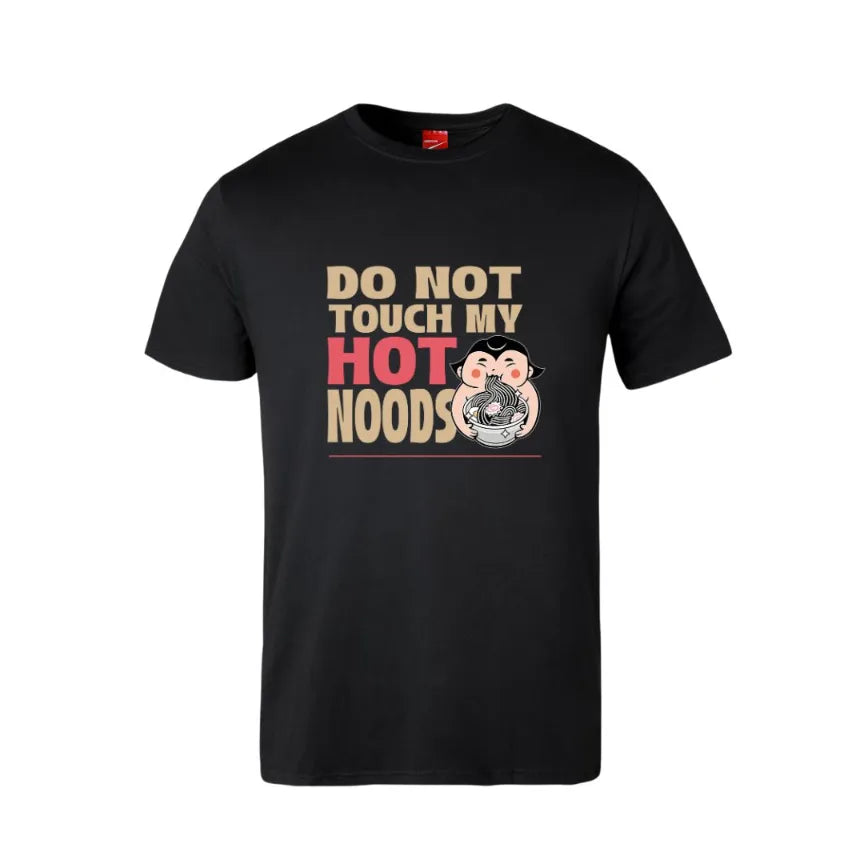 Do Not Touch My Hot Noods Cotton T-Shirt
