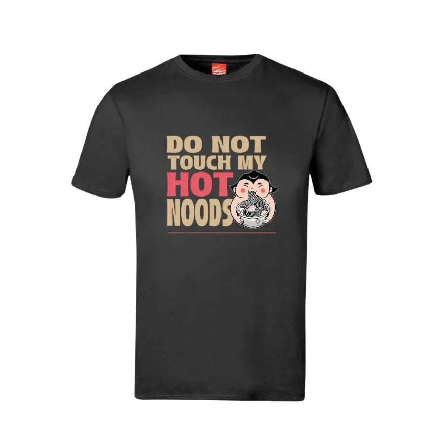 Do Not Touch My Hot Noods Cotton T-Shirt