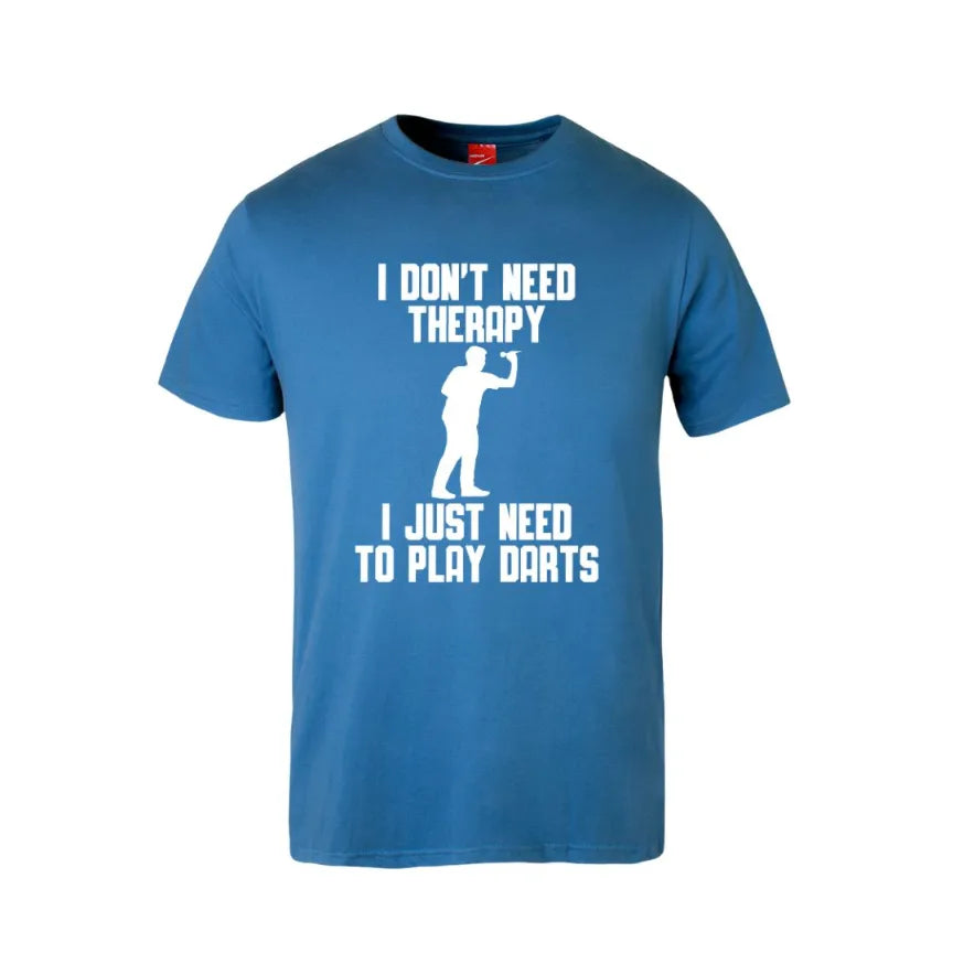 I Don't Need Therapy I Just Need To Play Darts Cotton T-Shirt