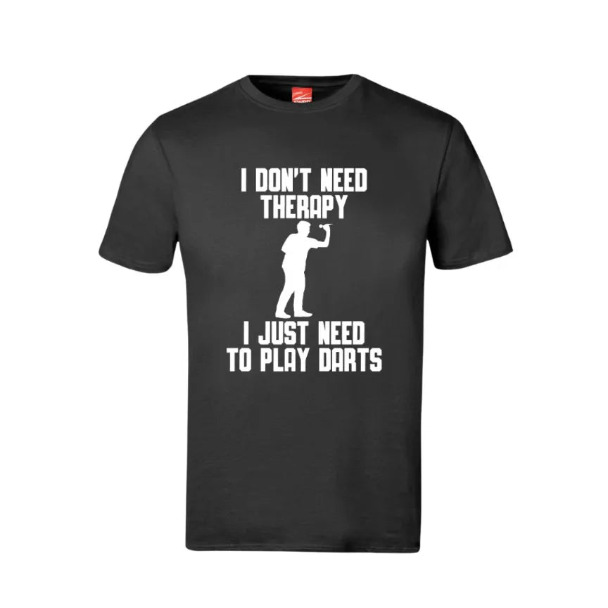I Don't Need Therapy I Just Need To Play Darts Cotton T-Shirt