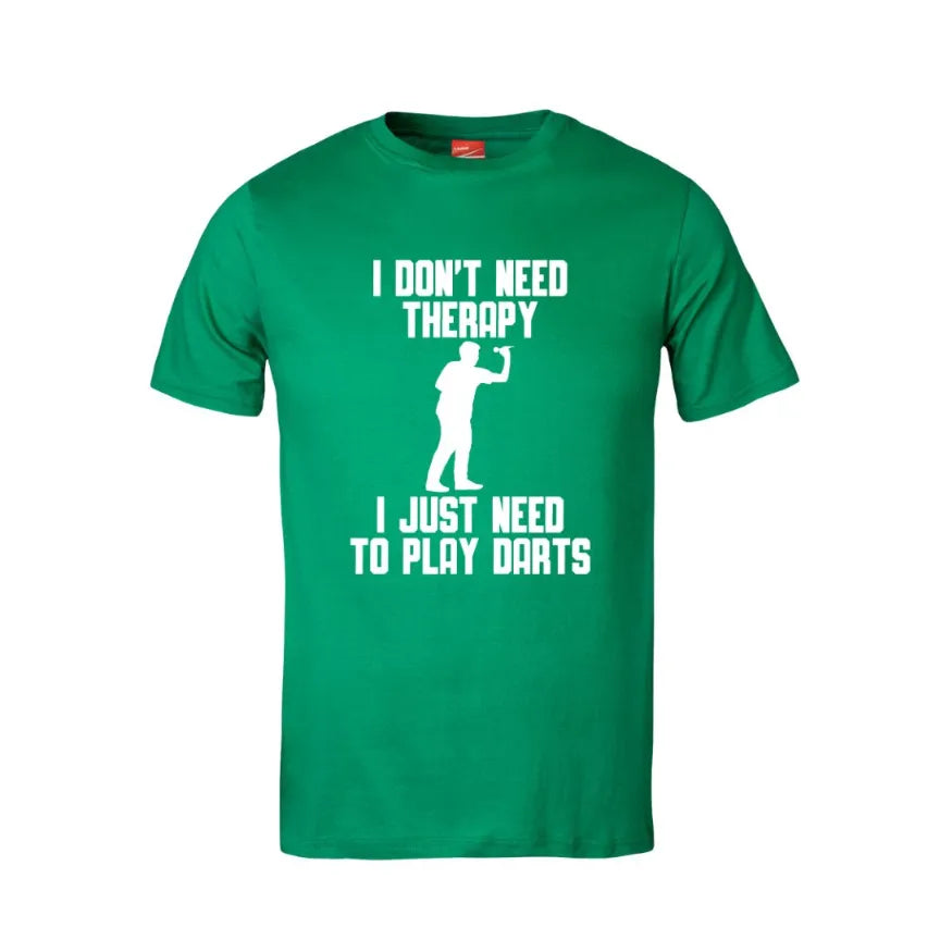 I Don't Need Therapy I Just Need To Play Darts Cotton T-Shirt