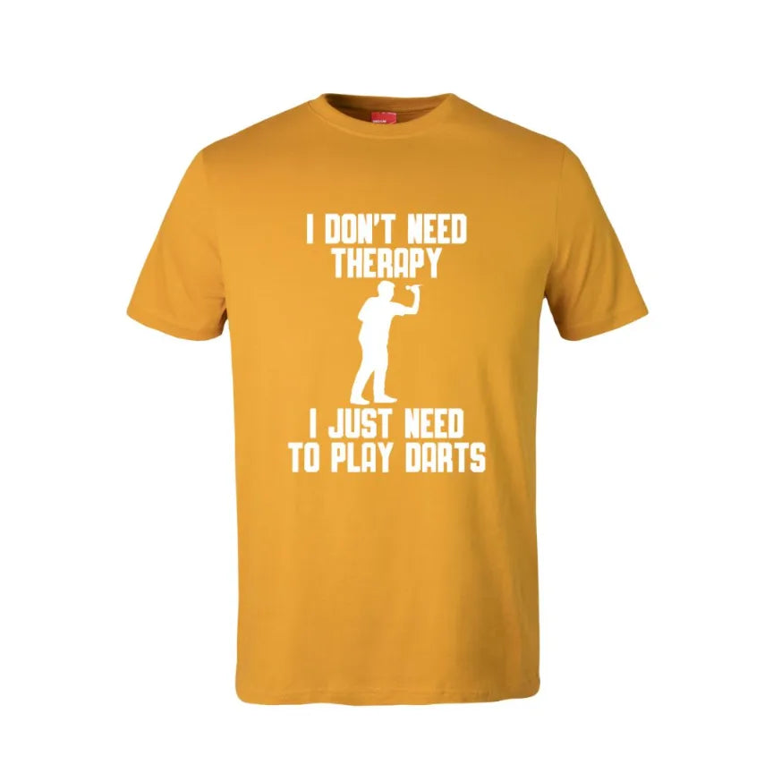 I Don't Need Therapy I Just Need To Play Darts Cotton T-Shirt