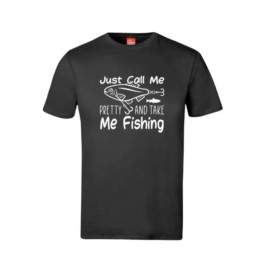 Just Call Me Pretty And Take Me Fishing Cotton T-Shirt