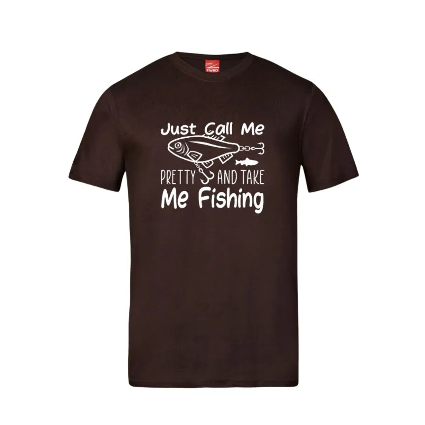 Just Call Me Pretty And Take Me Fishing Cotton T-Shirt