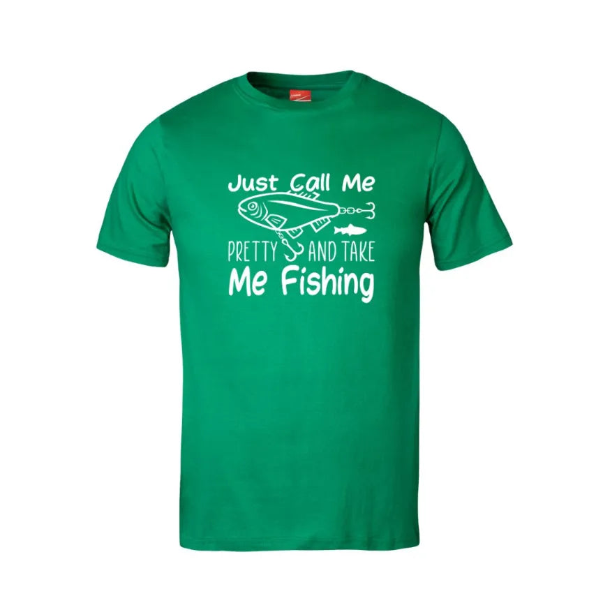 Just Call Me Pretty And Take Me Fishing Cotton T-Shirt
