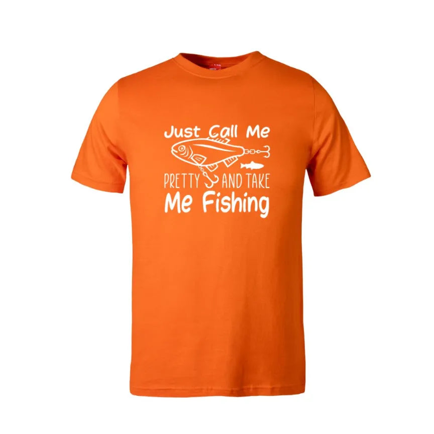 Just Call Me Pretty And Take Me Fishing Cotton T-Shirt