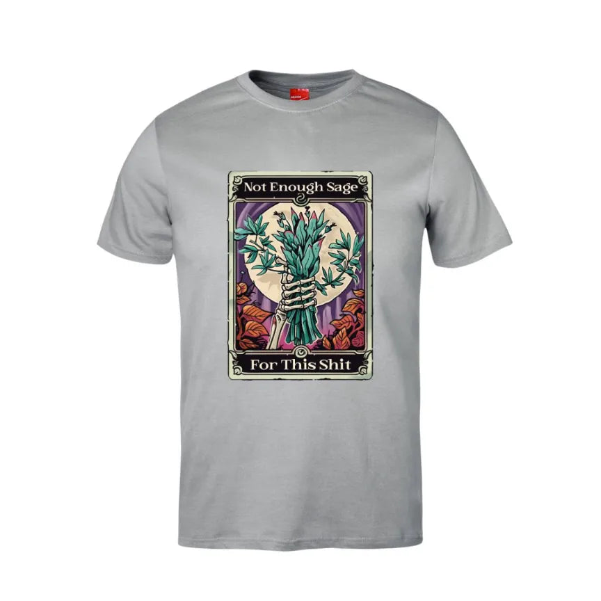 Tarot Not Enough Sage For This Shit Cotton T-Shirt