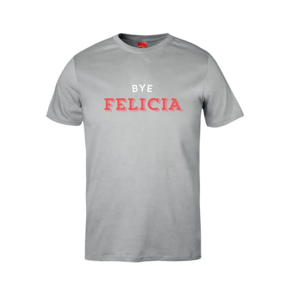 Bye Felicia Cotton T-Shirt