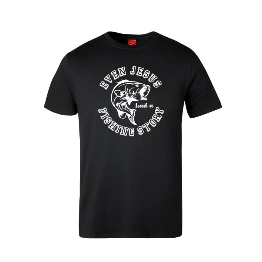 Even Jesus Had A Fishing Story Cotton T-Shirt