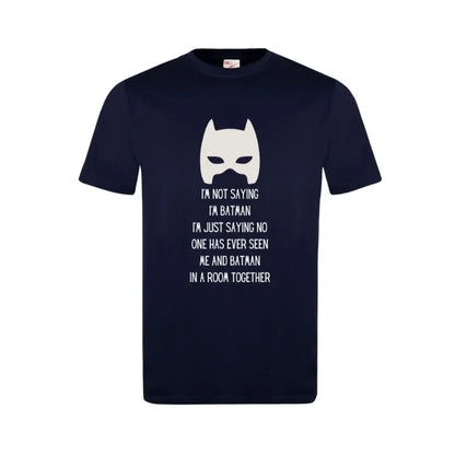 I'm Not Saying I'm Batman Kids Cotton T-Shirt