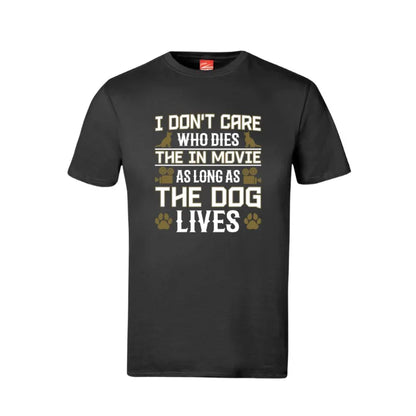 I Don't Care Who Dies Cotton T-Shirt