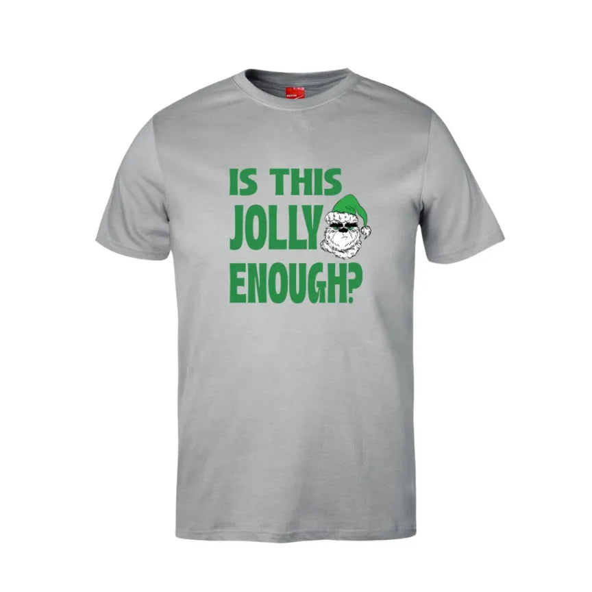 Is This Jolly Enough Cotton T-Shirt