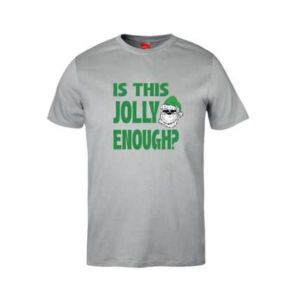Is This Jolly Enough Cotton T-Shirt