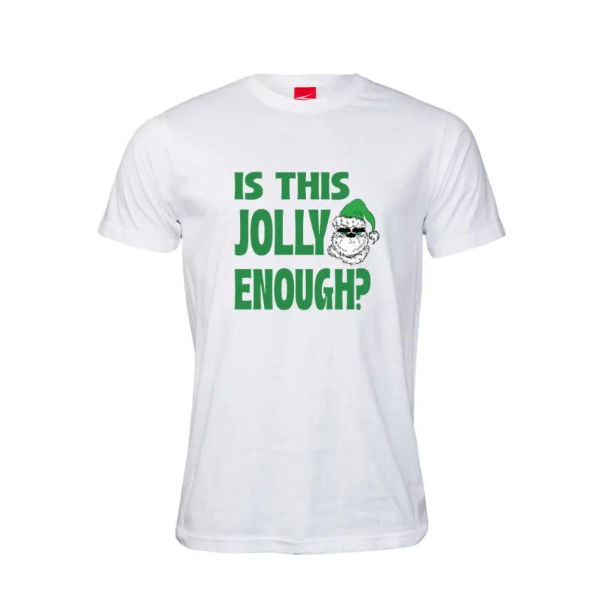 Is This Jolly Enough Cotton T-Shirt